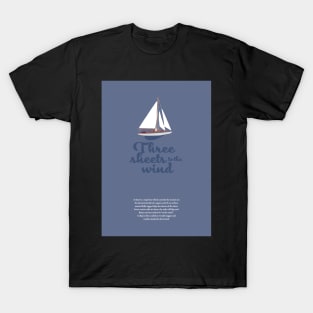 Three sheets to the Wind T-Shirt